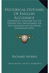 Historical Outlines Of English Accidence