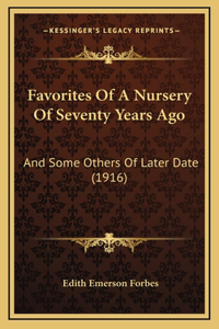 Favorites Of A Nursery Of Seventy Years Ago