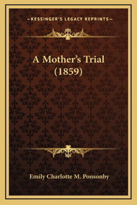 A Mother's Trial (1859)
