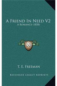 A Friend in Need V2