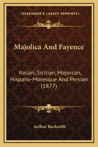 Majolica and Fayence