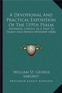 A Devotional And Practical Exposition Of The 119th Psalm