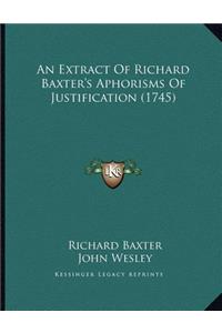 Extract Of Richard Baxter's Aphorisms Of Justification (1745)