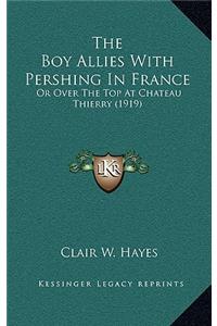 Boy Allies With Pershing In France: Or Over The Top At Chateau Thierry (1919)