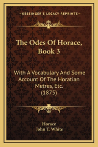 The Odes Of Horace, Book 3