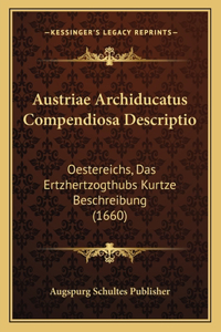 Austriae Archiducatus Compendiosa Descriptio