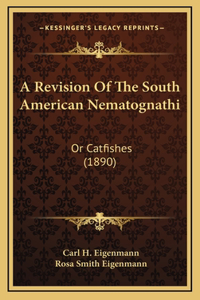 A Revision Of The South American Nematognathi