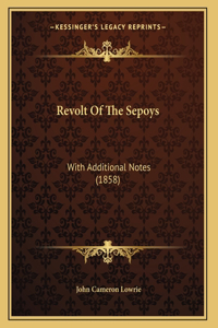 Revolt Of The Sepoys