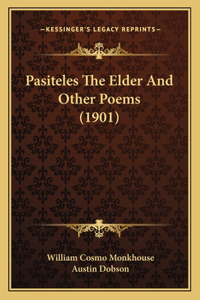 Pasiteles The Elder And Other Poems (1901)