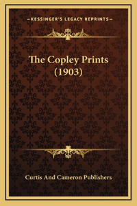 The Copley Prints (1903)