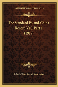 The Standard Poland-China Record V10, Part 1 (1919)