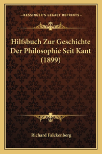 Hilfsbuch Zur Geschichte Der Philosophie Seit Kant (1899)