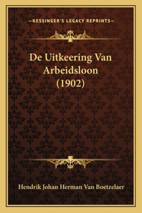 De Uitkeering Van Arbeidsloon (1902)