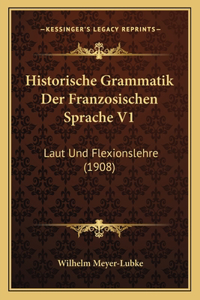 Historische Grammatik Der Franzosischen Sprache V1