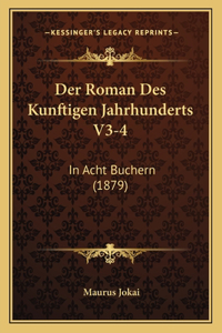 Roman Des Kunftigen Jahrhunderts V3-4