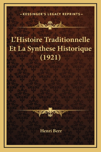 L'Histoire Traditionnelle Et La Synthese Historique (1921)
