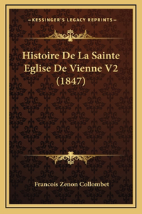 Histoire De La Sainte Eglise De Vienne V2 (1847)