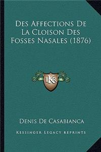 Des Affections de La Cloison Des Fosses Nasales (1876)