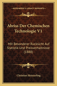Abriss Der Chemischen Technologie V1
