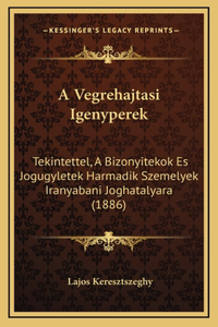 A Vegrehajtasi Igenyperek