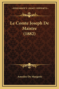 Le Comte Joseph De Maistre (1882)