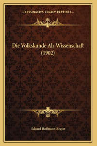 Die Volkskunde Als Wissenschaft (1902)