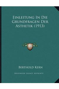 Einleitung In Die Grundfragen Der Asthetik (1913)