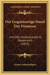 Der Gegenwartige Stand Der Finanzen