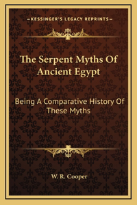 Serpent Myths Of Ancient Egypt