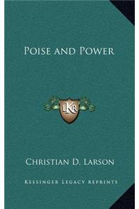 Poise and Power