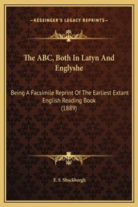 The ABC, Both In Latyn And Englyshe