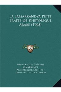 La Samarkandya Petit Traite De Rhetorique Arabe (1905)