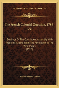 The French Colonial Question, 1789-1791