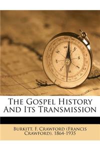 The Gospel History and Its Transmission