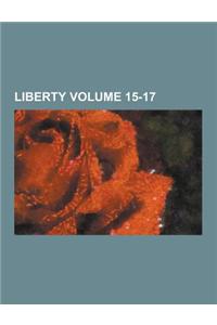 Liberty Volume 15-17
