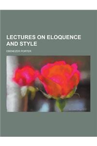 Lectures on Eloquence and Style