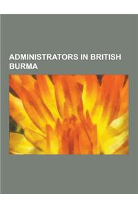Administrators in British Burma