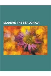 Modern Thessalonica: Athletic History of Thessalonica, Aris Thessaloniki F.C., History of the Jews of Thessaloniki, Aristotle University of