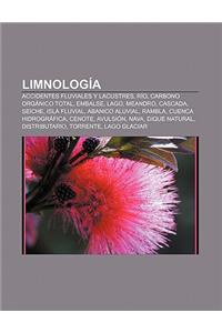 Limnologia: Accidentes Fluviales y Lacustres, Rio, Carbono Organico Total, Embalse, Lago, Meandro, Cascada, Seiche, Isla Fluvial