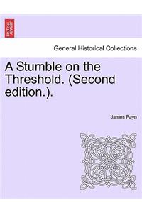 A Stumble on the Threshold. (Second Edition.).