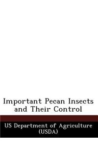 Important Pecan Insects and Their Control