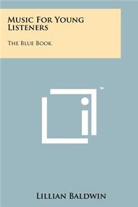 Music for Young Listeners: The Blue Book