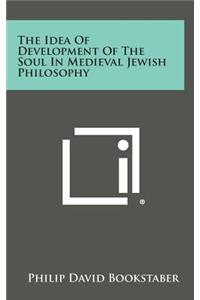 The Idea of Development of the Soul in Medieval Jewish Philosophy