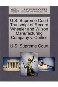 U.S. Supreme Court Transcript of Record Wheeler and Wilson Manufacturing Company V. Corliss