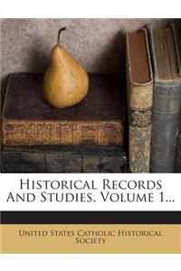 Historical Records and Studies, Volume 1...