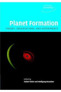 Planet Formation: Theory, Observations, and Experiments. Cambridge Astrobiology