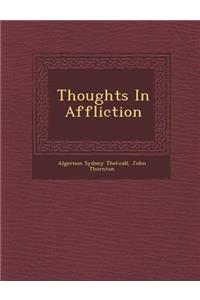 Thoughts in Affliction