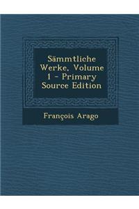 Sammtliche Werke, Volume 1