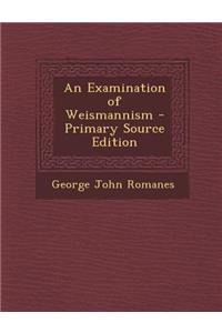 An Examination of Weismannism