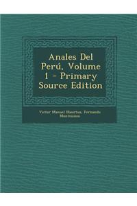 Anales del Peru, Volume 1 - Primary Source Edition